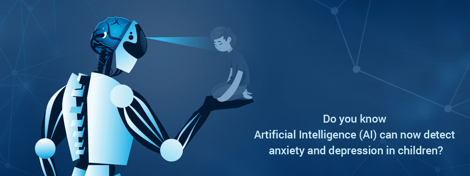 Do you know Artificial Intelligence (AI) can now detect anxiety and depression in children?